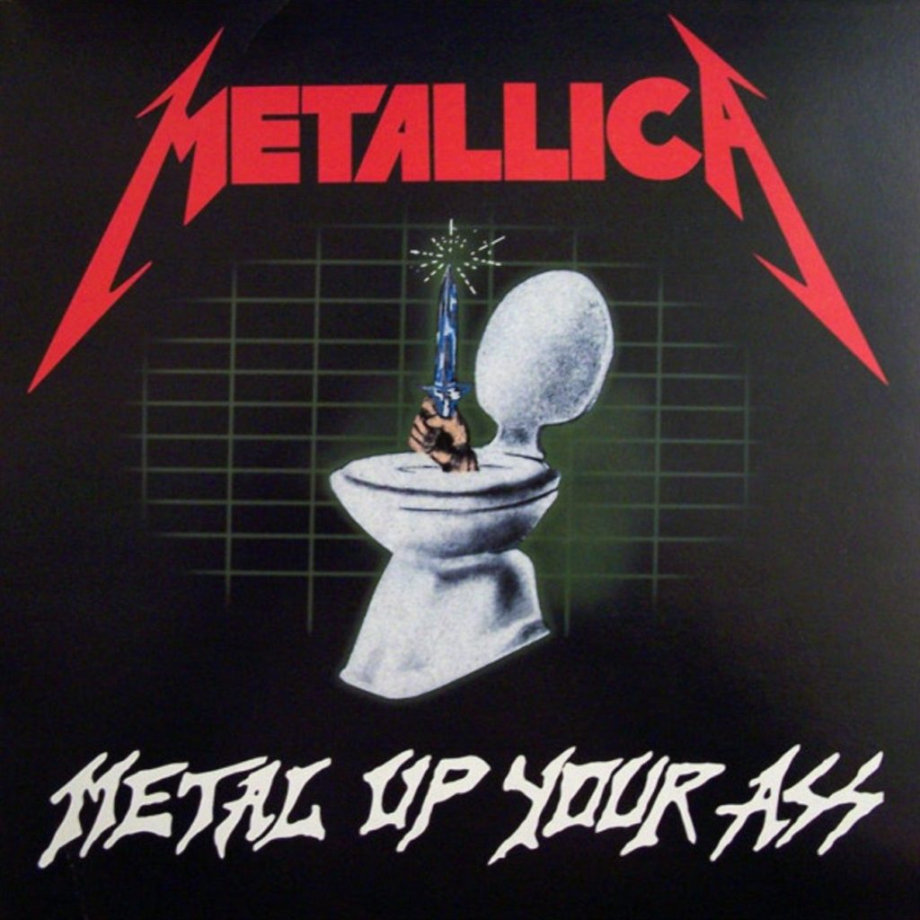 Metallica - Metal up your ass