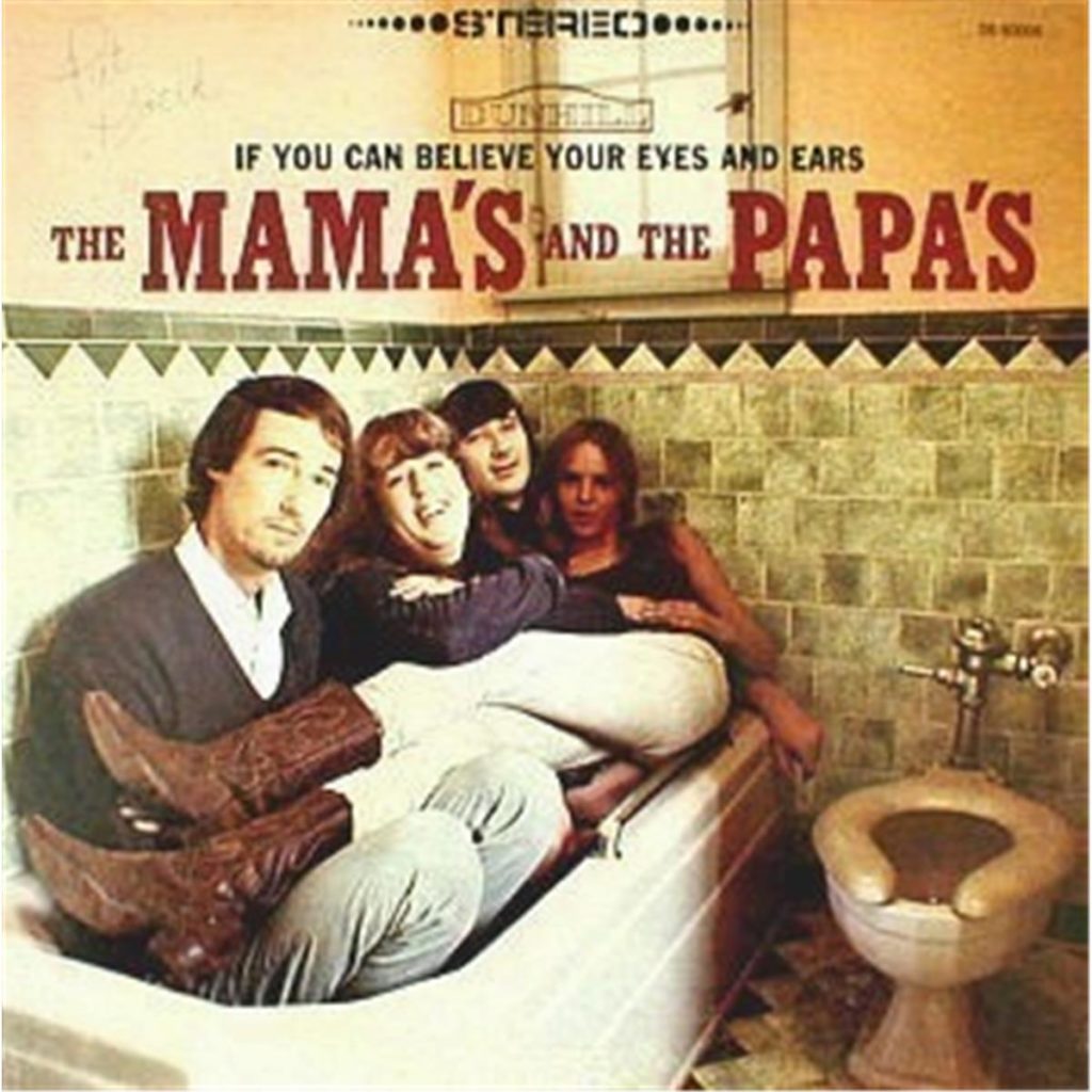 The mama's and the papa's - If you can believe your eyes and ears